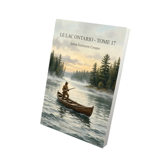 Livre Le Lac Ontario - Tome 17 par James Fenimore Cooper - Vue 3D - Editions Remanence