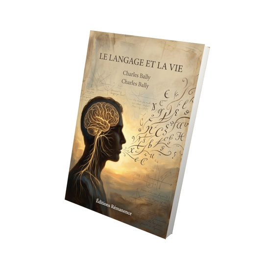 Livre Le Langage et la Vie par Charles Bally - Vue 3D - Editions Remanence