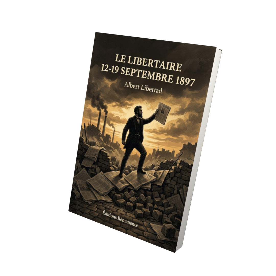 Livre Le Libertaire 12-19 septembre 1897 par Albert Libertad - Vue 3D - Editions Remanence