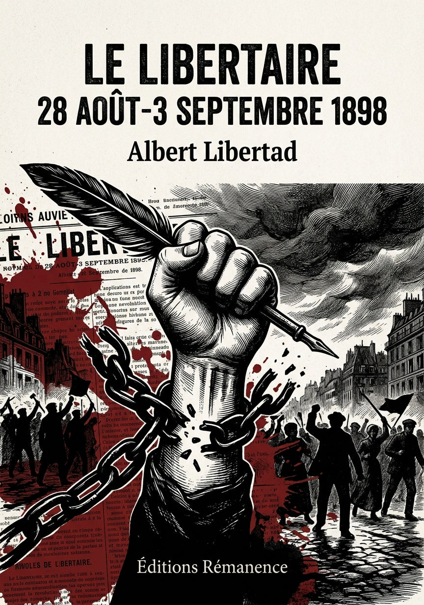 Livre Le Libertaire 28 août-3 septembre 1898 par Albert Libertad - Couverture - Editions Remanence