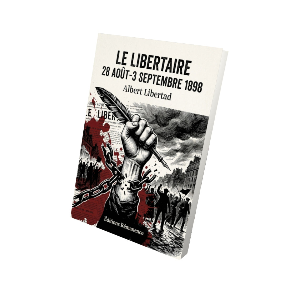 Livre Le Libertaire 28 août-3 septembre 1898 par Albert Libertad - Vue 3D - Editions Remanence