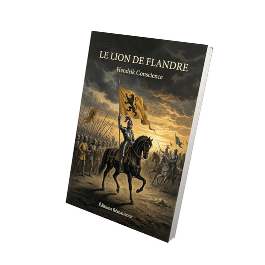 Livre Le Lion de Flandre par Hendrik Conscience - Vue 3D - Editions Remanence