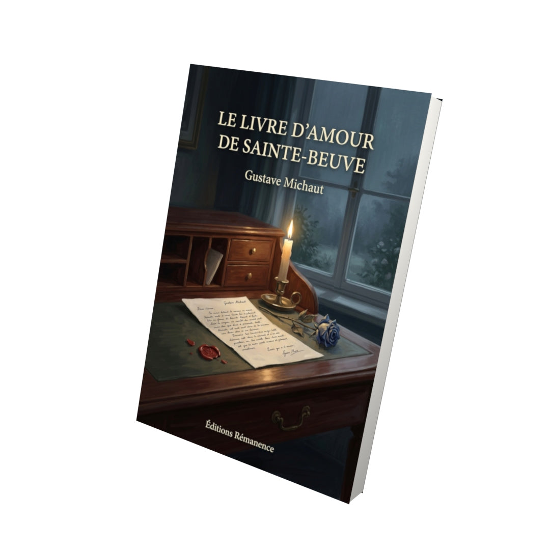 Livre Le Livre d’amour de Sainte-Beuve par Gustave Michaut - Vue 3D - Editions Remanence