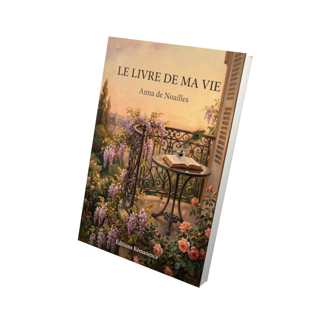 Livre Le Livre de ma vie par Anna de Noailles - Vue 3D - Editions Remanence