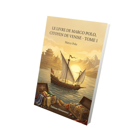 Livre Le Livre de Marco Polo, citoyen de Venise - Tome 2 par Marco Polo - Vue 3D - Editions Remanence