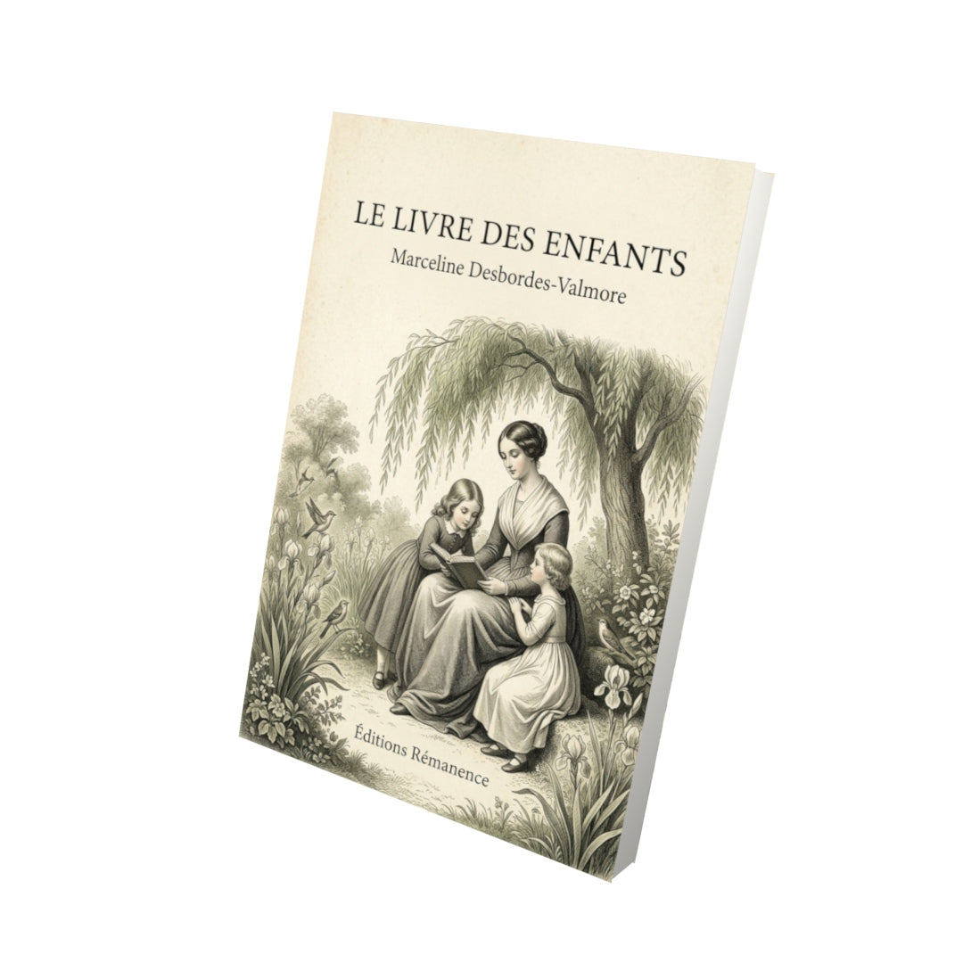 Livre Le livre des enfants - Marceline Desbordes-Valmore - Vue 3D - Editions Remanence