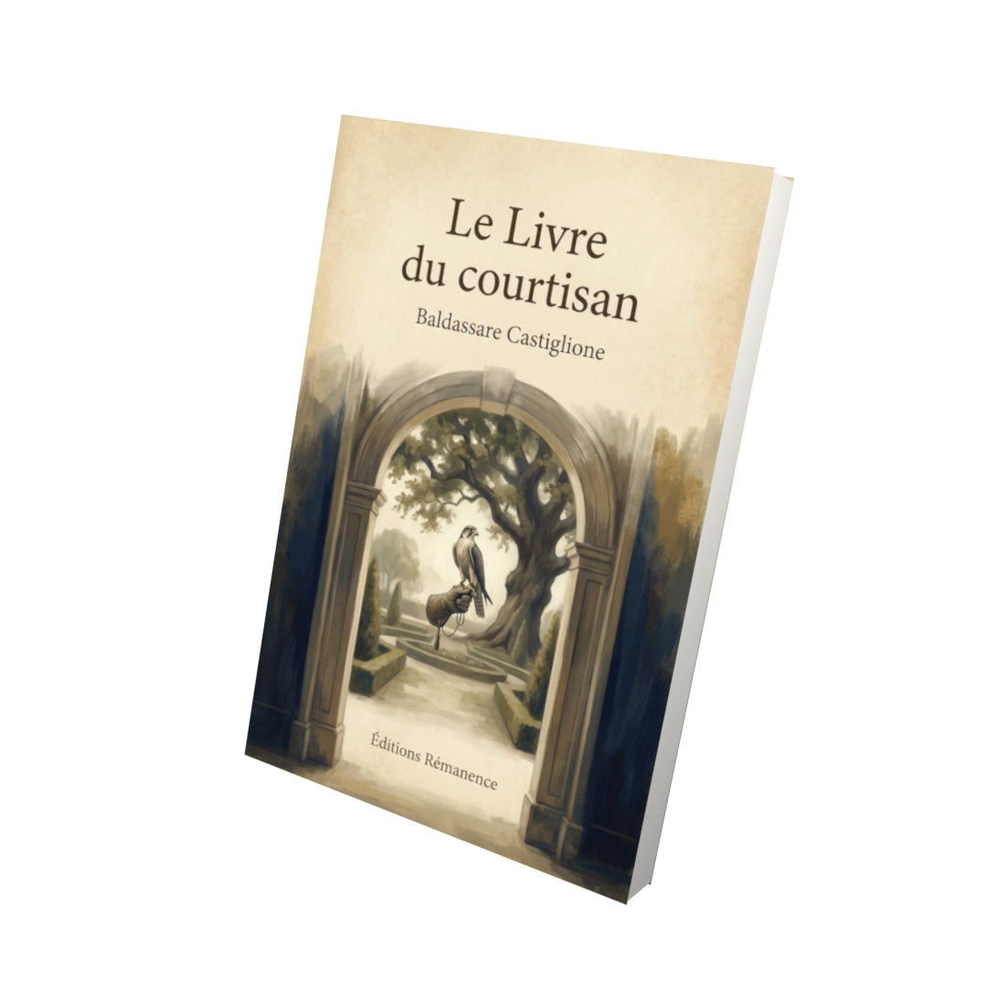 Livre Le Livre du courtisan – Baldassare Castiglione - Vue 3D - Editions Remanence