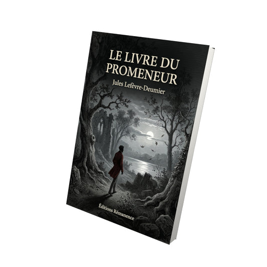 Livre Le Livre du Promeneur par Jules Lefèvre-Deumier - Vue 3D - Editions Remanence