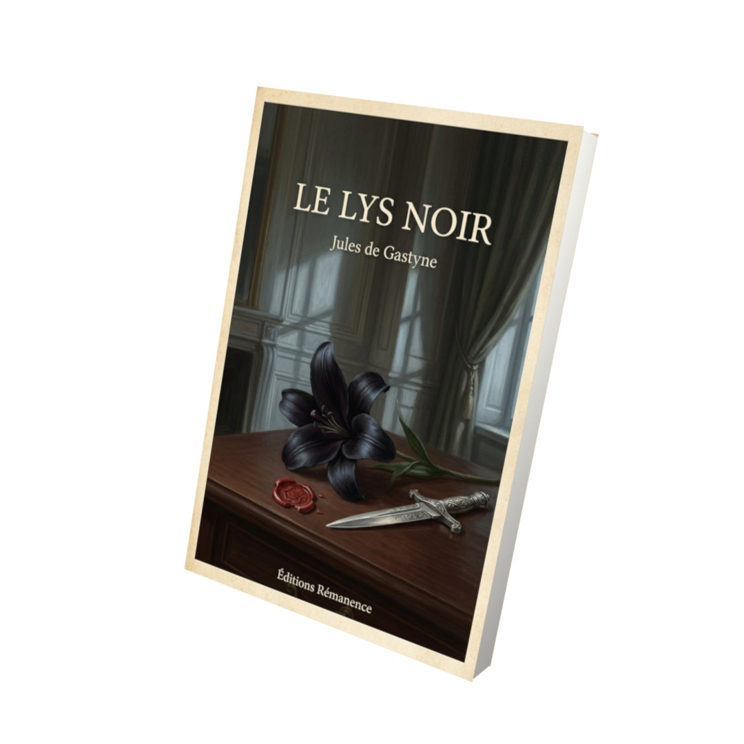 Livre Le lys noir - Jules de Gastyne - Vue 3D - Editions Remanence