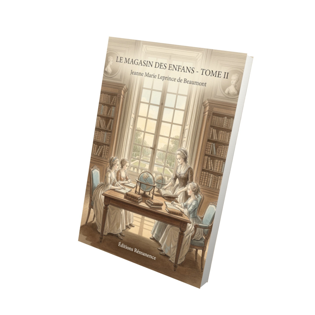 Livre Le Magasin des enfans - Tome II par Jeanne Marie Leprince de Beaumont - Vue 3D - Editions Remanence