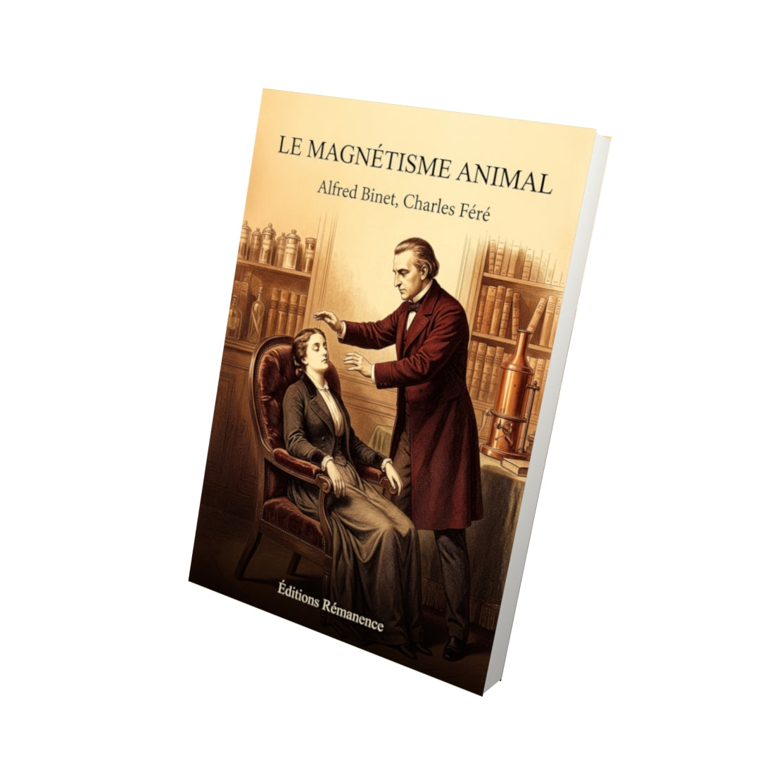 Livre Le magnétisme animal par Alfred Binet, Charles Féré - Vue 3D - Editions Remanence