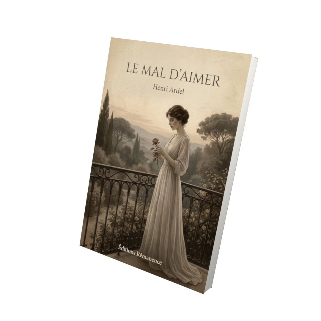 Livre Le mal d'aimer - Henri Ardel - Vue 3D - Editions Remanence
