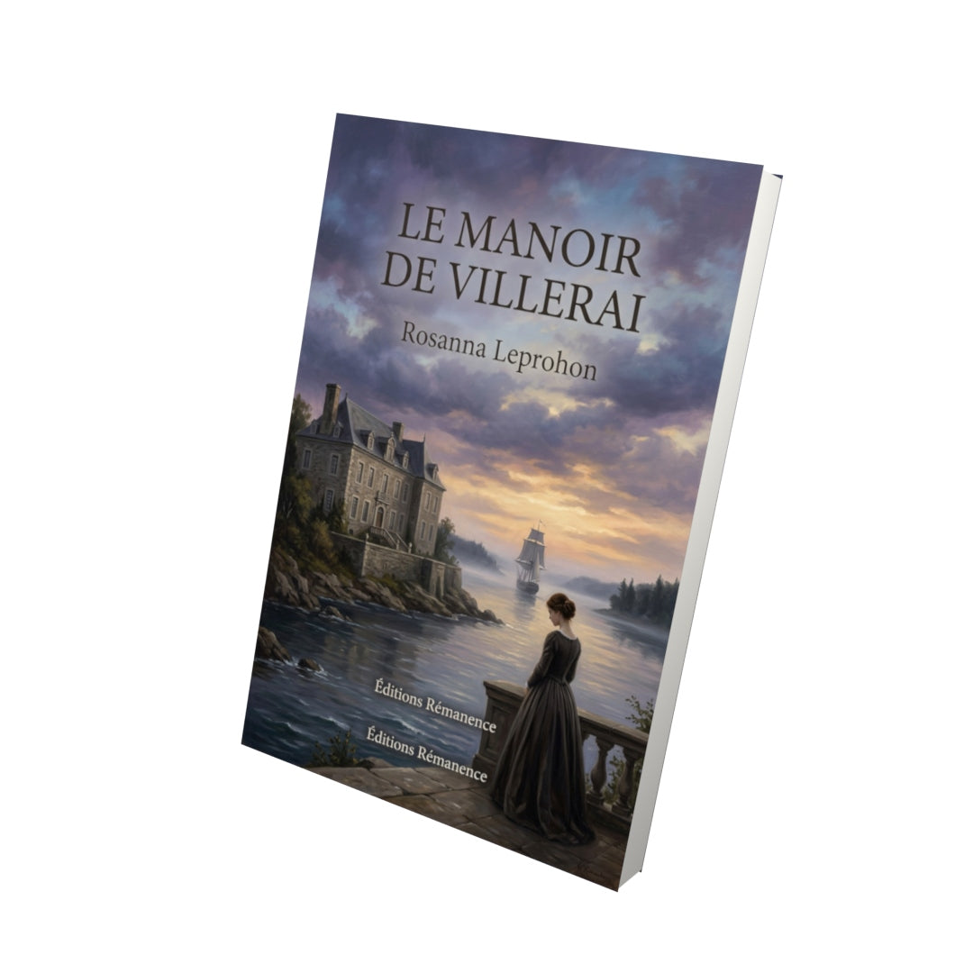 Livre Le manoir de Villerai par Rosanna Leprohon - Vue 3D - Editions Remanence