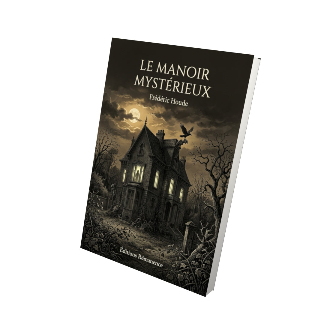 Livre Le manoir mystérieux par Frédéric Houde - Vue 3D - Editions Remanence
