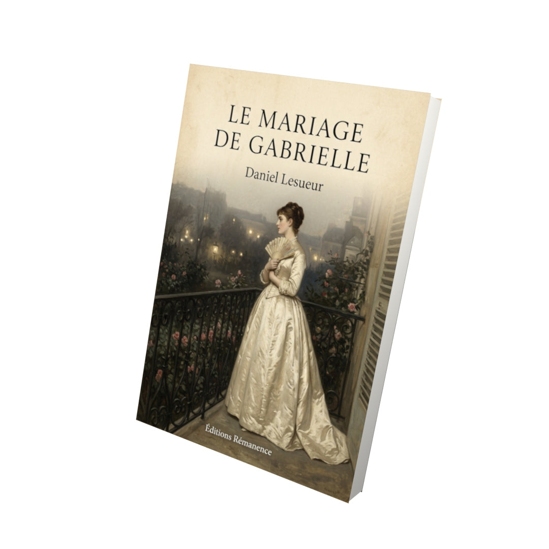 Livre Le mariage de Gabrielle - Daniel Lesueur - Vue 3D - Editions Remanence