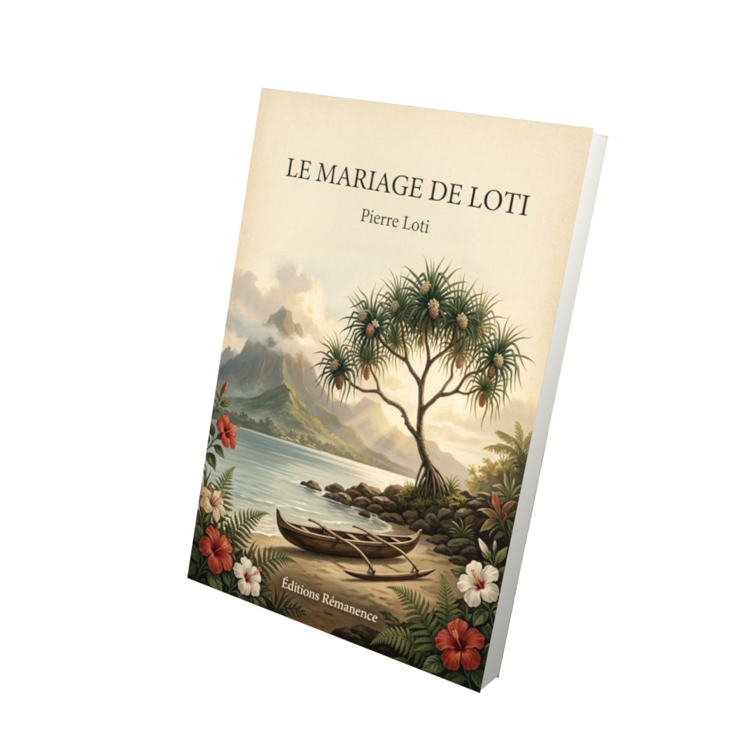 Livre Le Mariage de Loti - Pierre Loti - Vue 3D - Editions Remanence