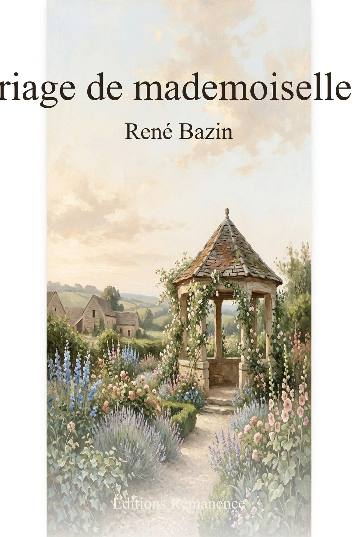 Couverture Éditions Rémanence - Le mariage de mademoiselle Gimel - René Bazin