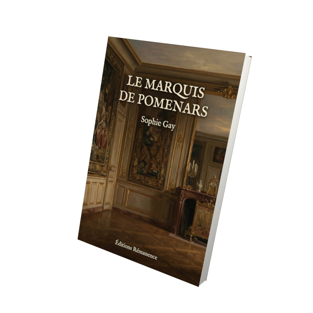 Livre Le Marquis de Pomenars par Sophie Gay - Vue 3D - Editions Remanence