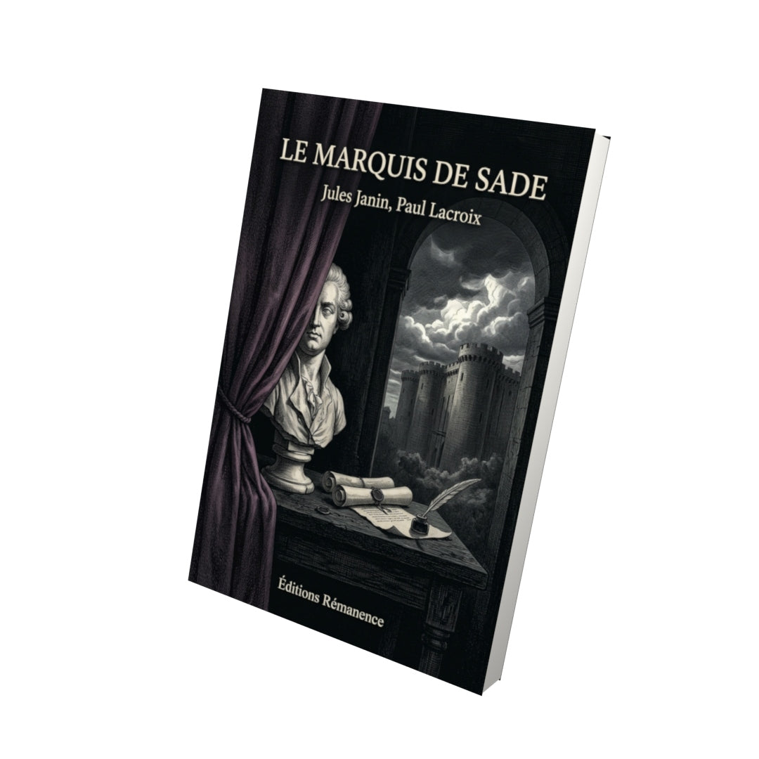 Livre Le marquis de Sade par Jules Janin, Paul Lacroix - Vue 3D - Editions Remanence