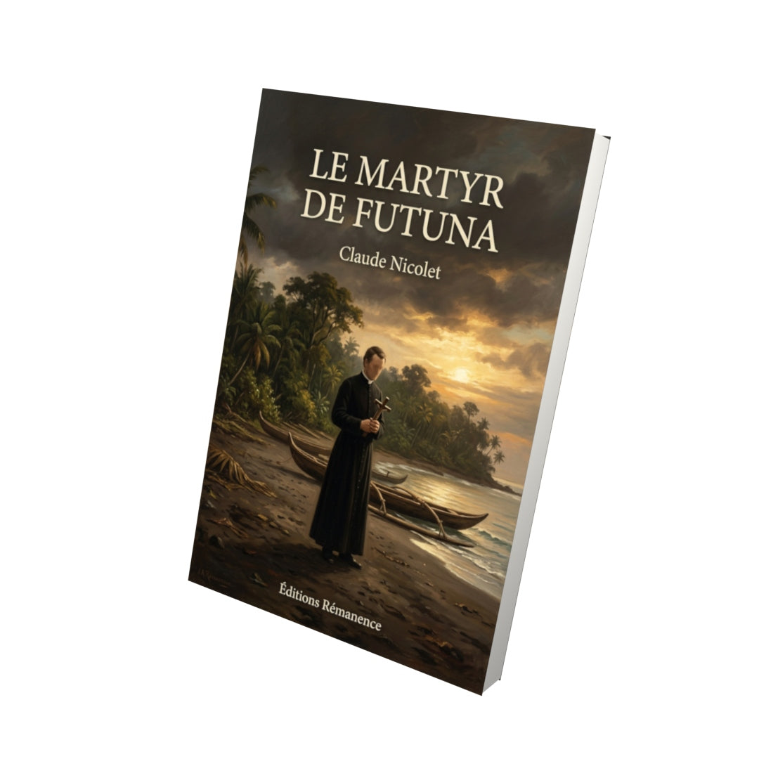 Livre Le Martyr de Futuna par Claude Nicolet - Vue 3D - Editions Remanence