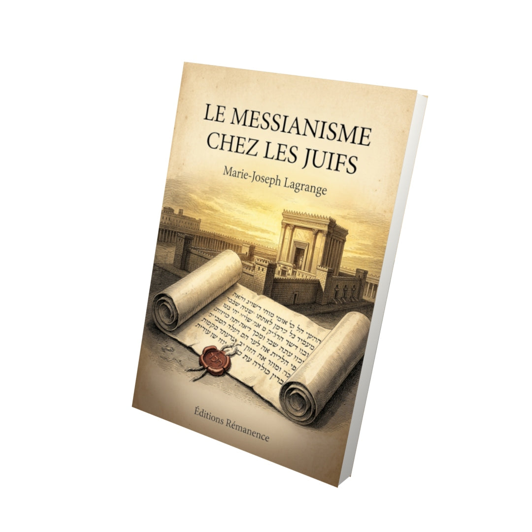 Livre Le Messianisme chez les Juifs par Marie-Joseph Lagrange - Vue 3D - Editions Remanence