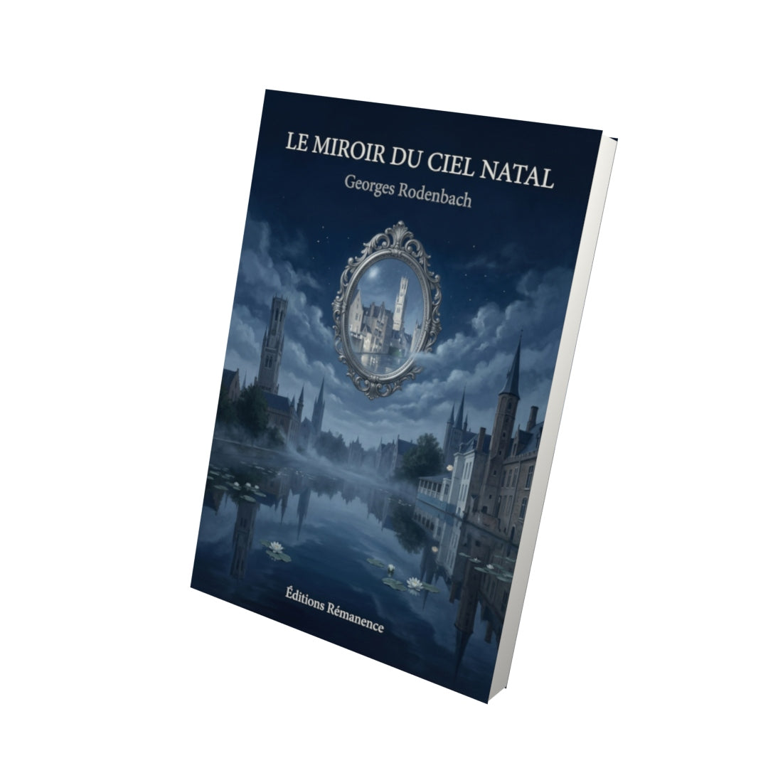 Livre Le Miroir du ciel natal par Georges Rodenbach - Vue 3D - Editions Remanence