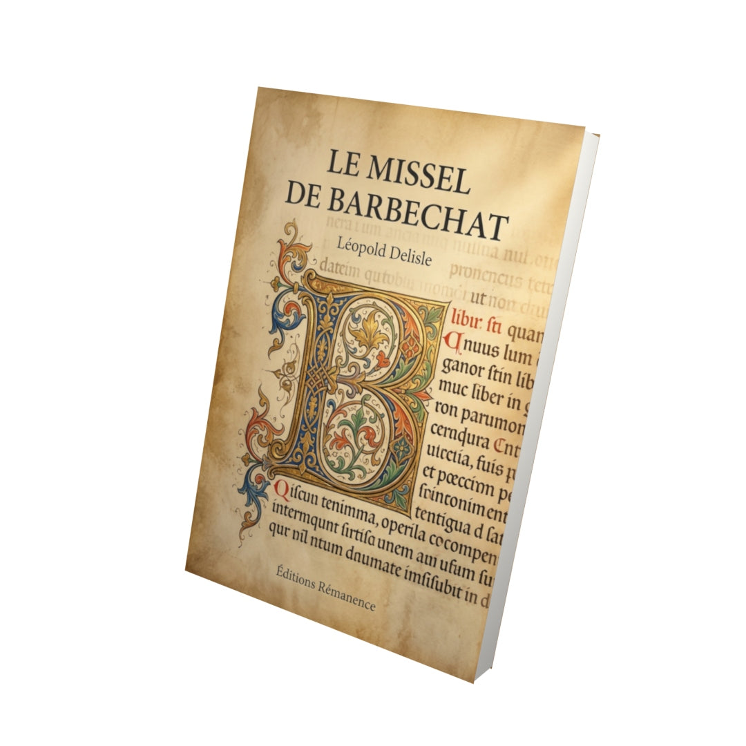 Livre Le missel de Barbechat par Léopold Delisle - Vue 3D - Editions Remanence