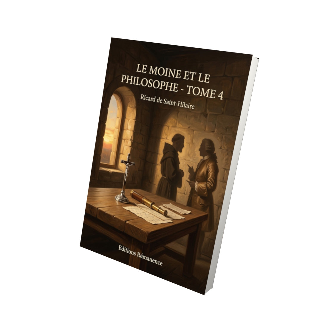 Livre Le Moine et le Philosophe - Tome 4 par Ricard de Saint-Hilaire - Vue 3D - Editions Remanence