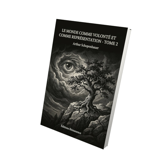 Livre Le Monde comme volonté et comme représentation - Tome 2 par Arthur Schopenhauer - Vue 3D - Editions Remanence
