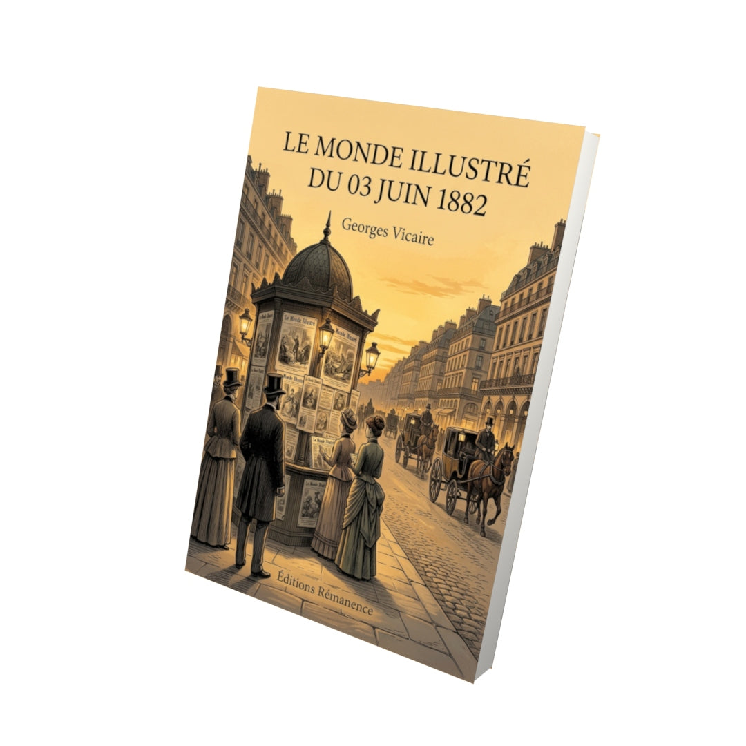 Livre Le Monde illustré du 03 juin 1882 par Georges Vicaire - Vue 3D - Editions Remanence