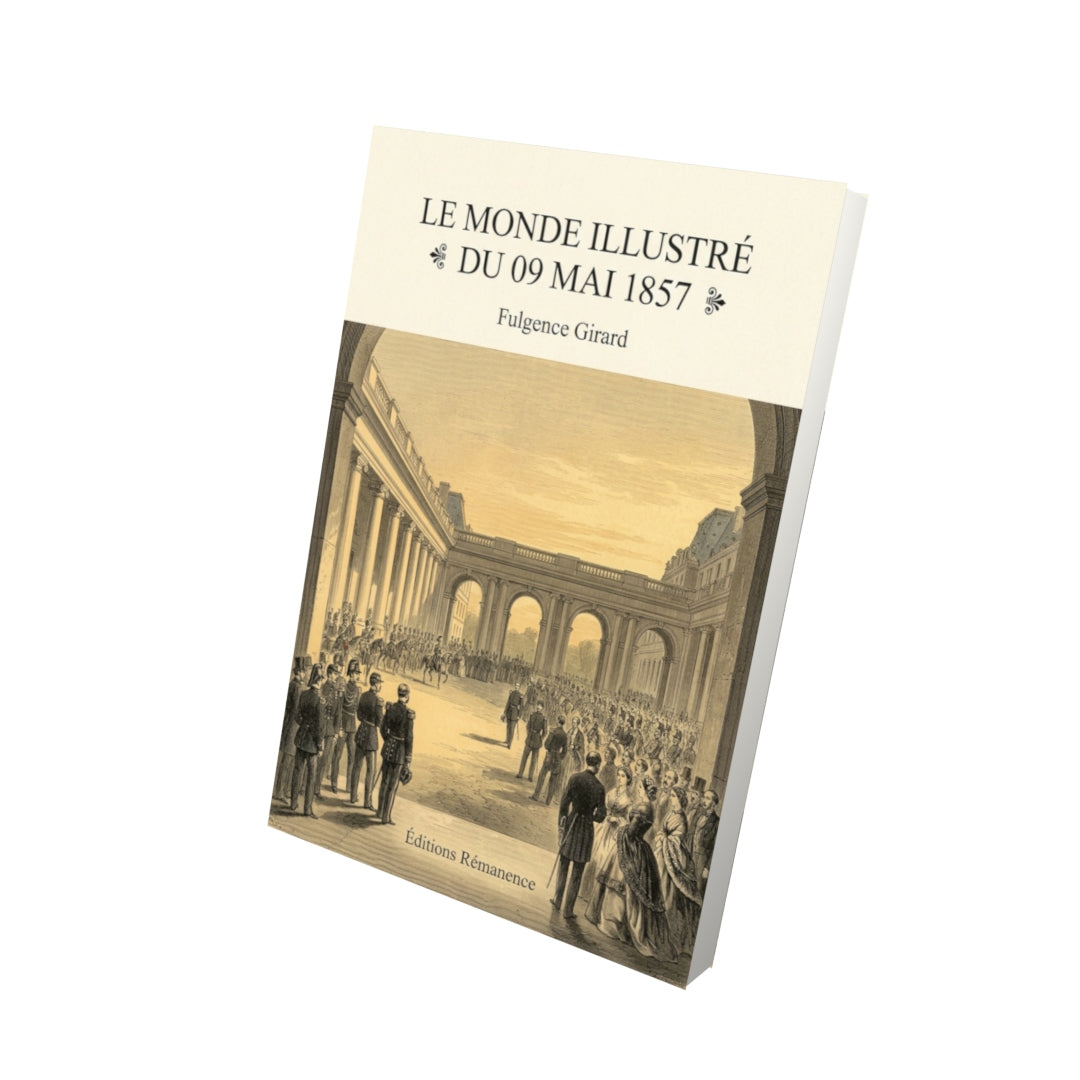 Livre Le Monde illustré du 09 mai 1857 par Fulgence Girard - Vue 3D - Editions Remanence