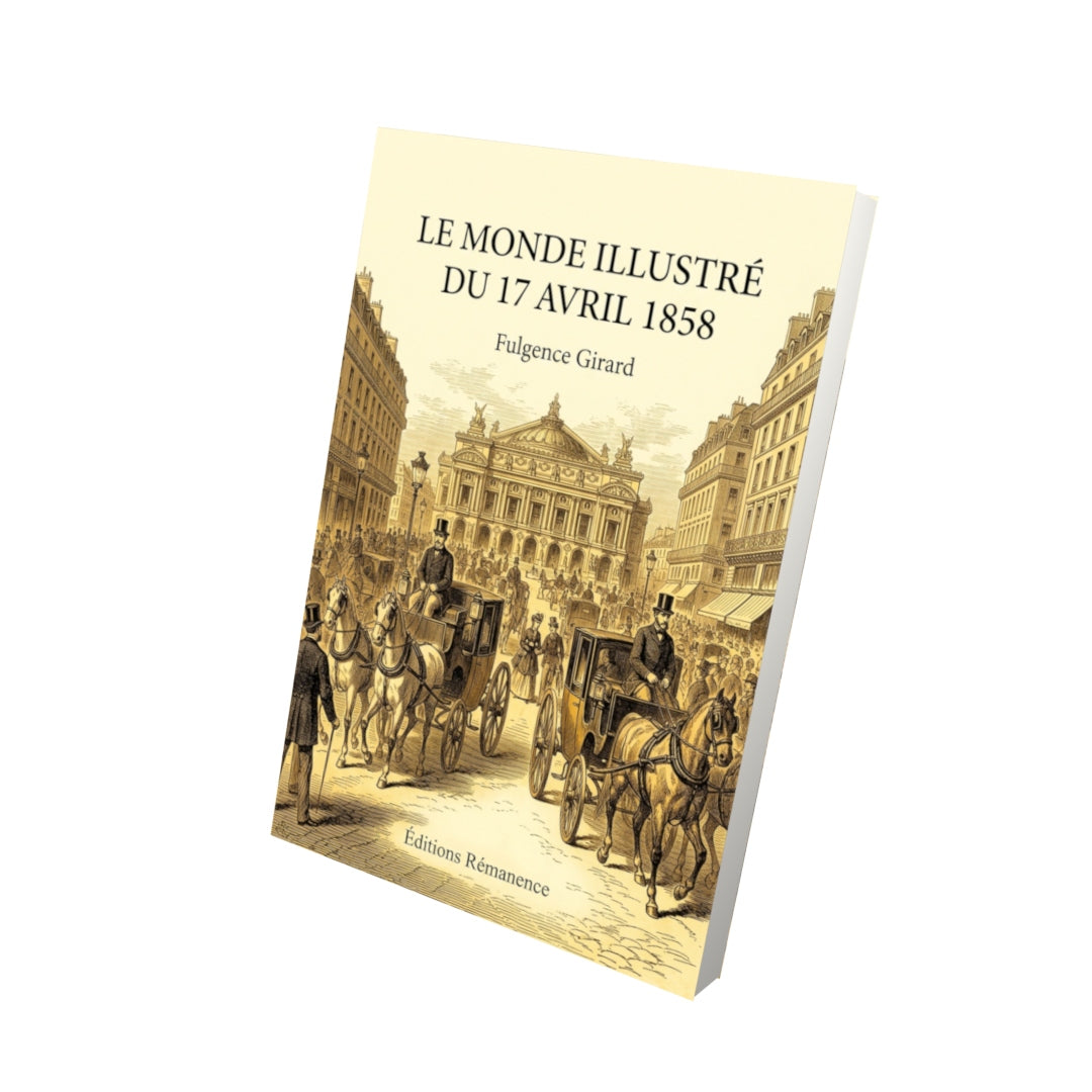 Livre Le Monde illustré du 17 avril 1858 par Fulgence Girard - Vue 3D - Editions Remanence