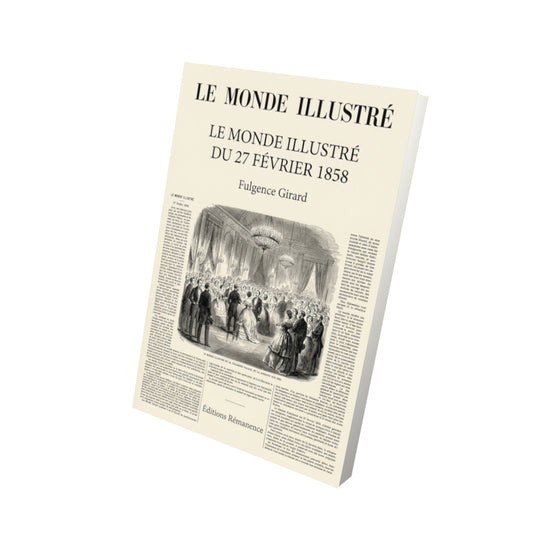 Livre Le Monde illustré du 27 février 1858 par Fulgence Girard - Vue 3D - Editions Remanence