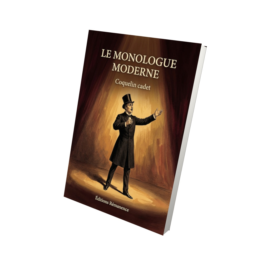 Livre Le Monologue moderne par Coquelin cadet - Vue 3D - Editions Remanence