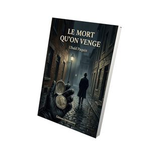 Le mort qu’on venge - Ubald Paquin