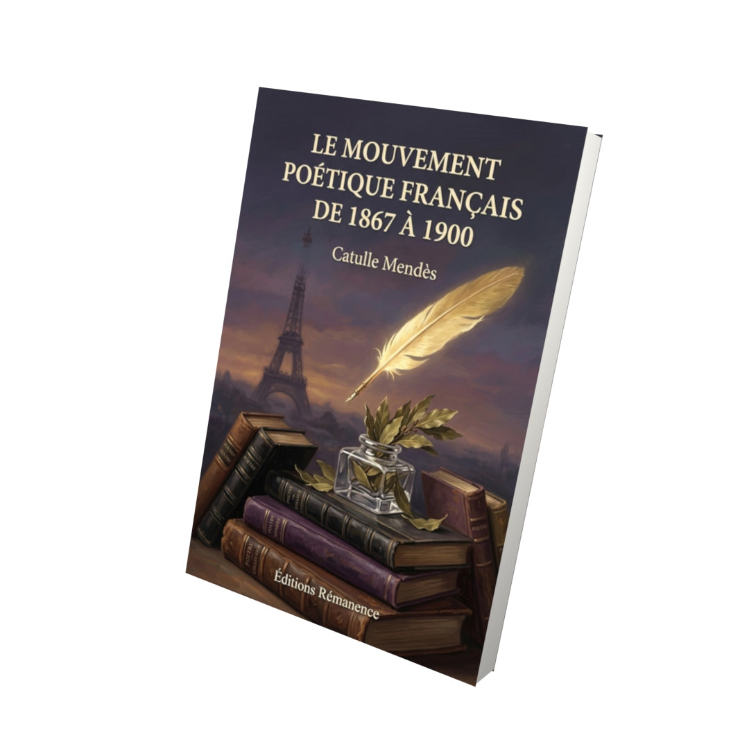 Livre Le Mouvement poétique français de 1867 à 1900 par Catulle Mendès - Vue 3D - Editions Remanence