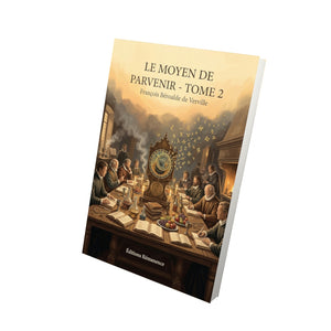 Le moyen de parvenir - Tome 2 - François Béroalde de Verville