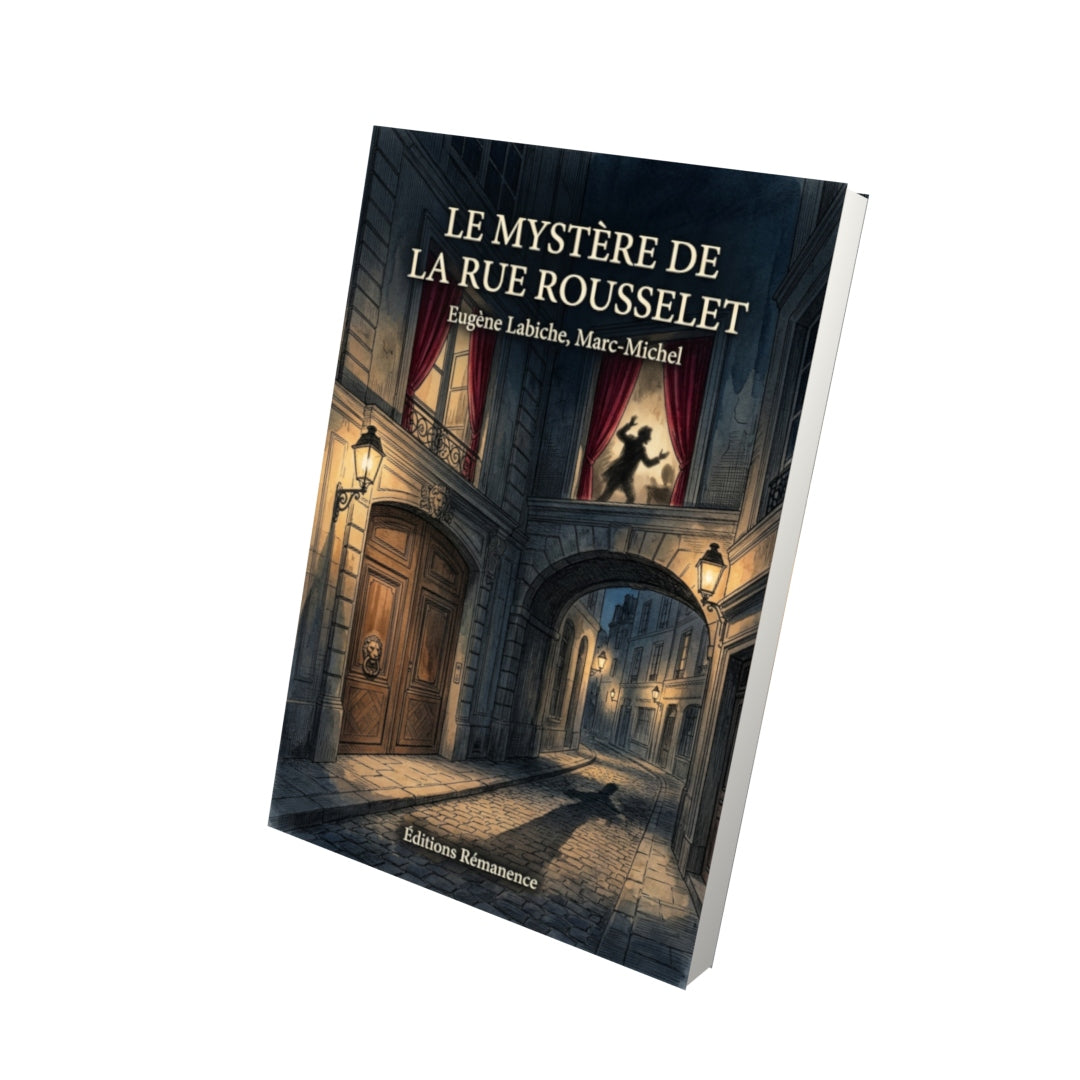 Livre Le Mystère de la rue Rousselet par Eugène Labiche, Marc-Michel - Vue 3D - Editions Remanence