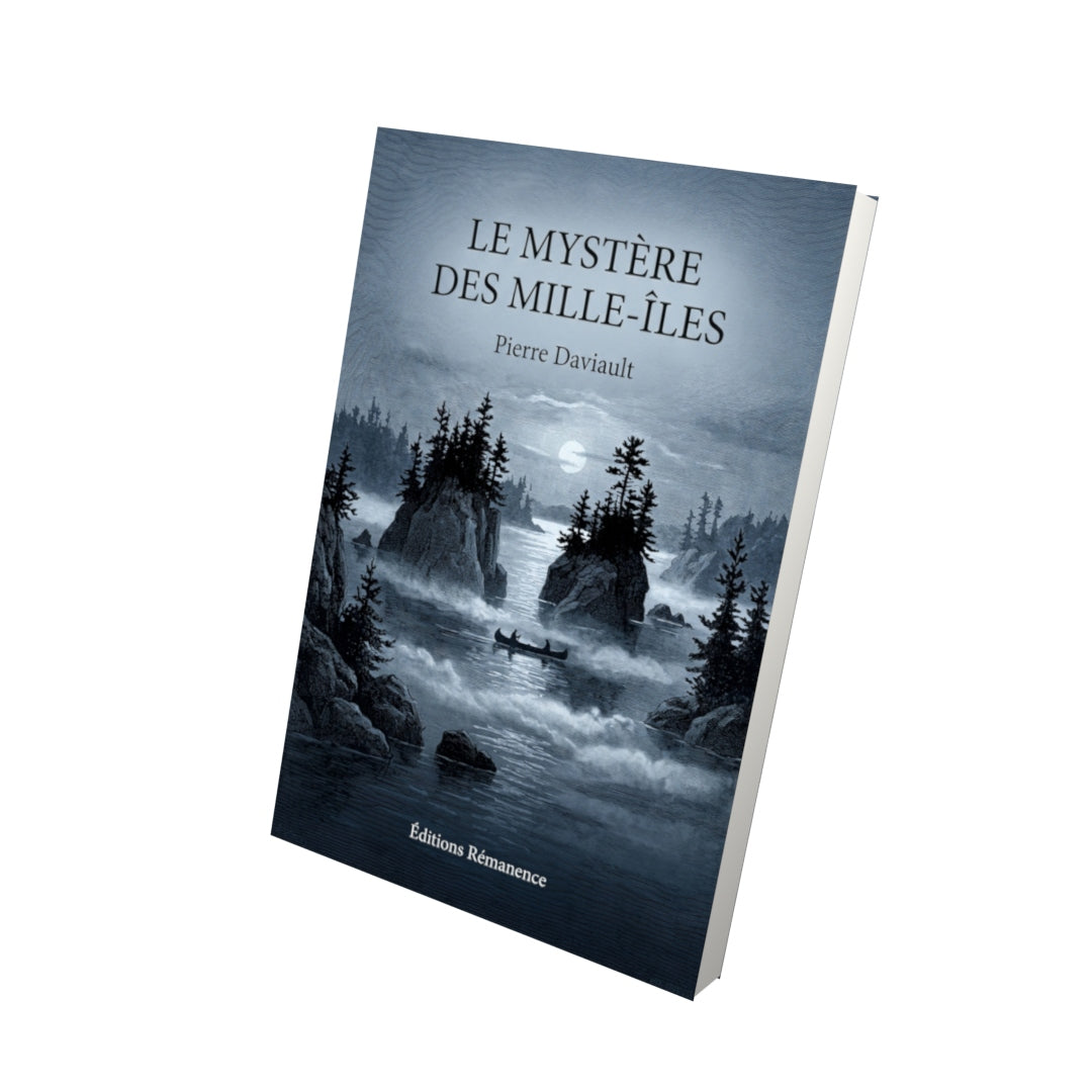 Livre Le mystère des Mille-Îles par Pierre Daviault - Vue 3D - Editions Remanence