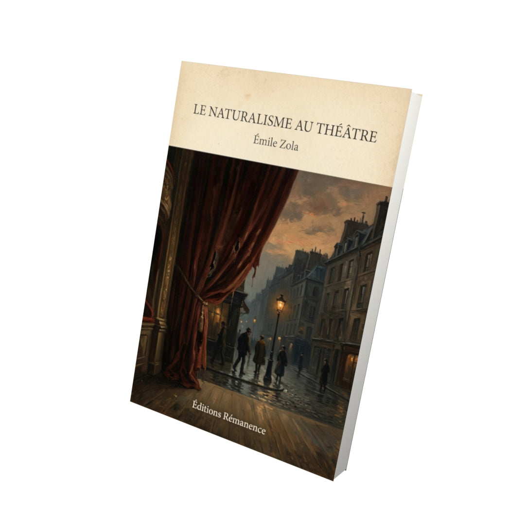 Livre Le Naturalisme au théâtre par Émile Zola - Vue 3D - Editions Remanence