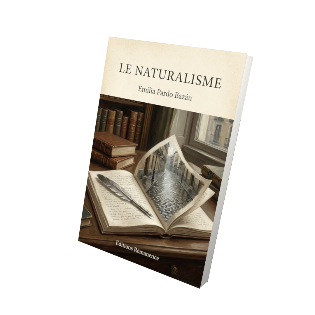Livre Le Naturalisme - Emilia Pardo Bazán - Vue 3D - Editions Remanence