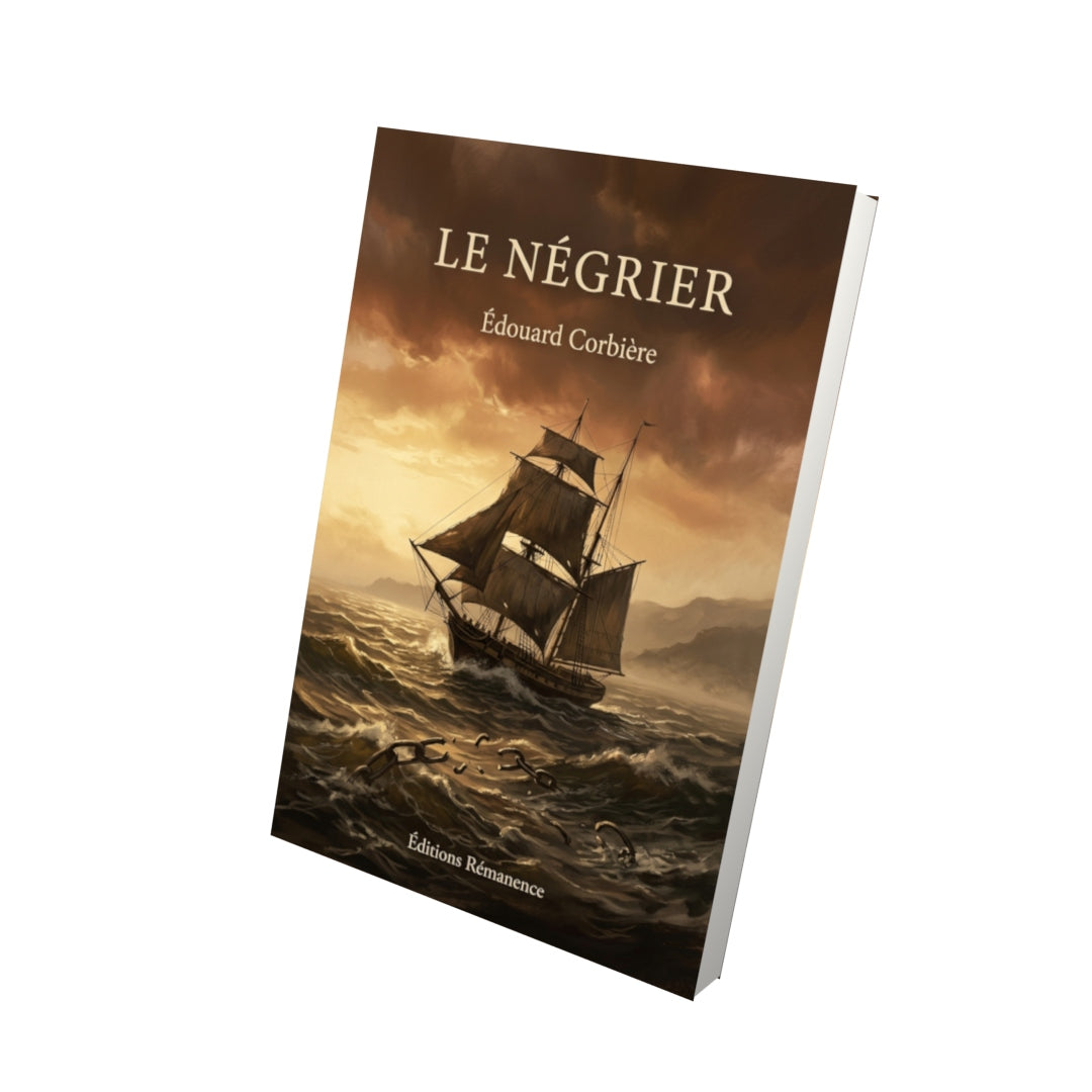 Livre Le Négrier par Édouard Corbière - Vue 3D - Editions Remanence