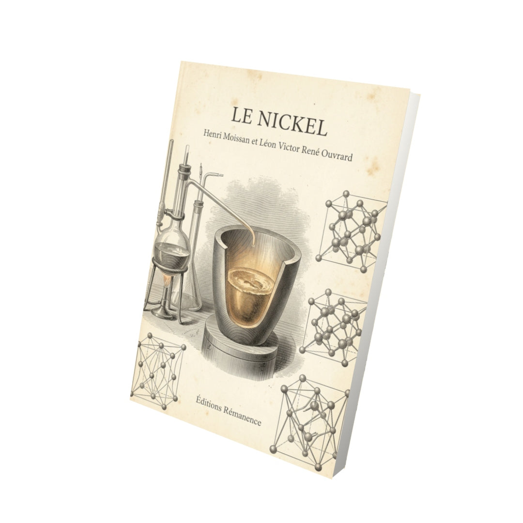 Livre Le Nickel par Henri Moissan et Léon Victor René Ouvrard - Vue 3D - Editions Remanence