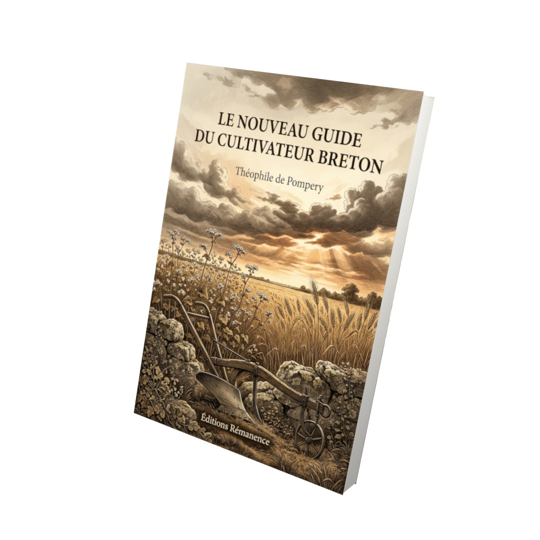 Livre Le nouveau guide du cultivateur breton par Théophile de Pompery - Vue 3D - Editions Remanence
