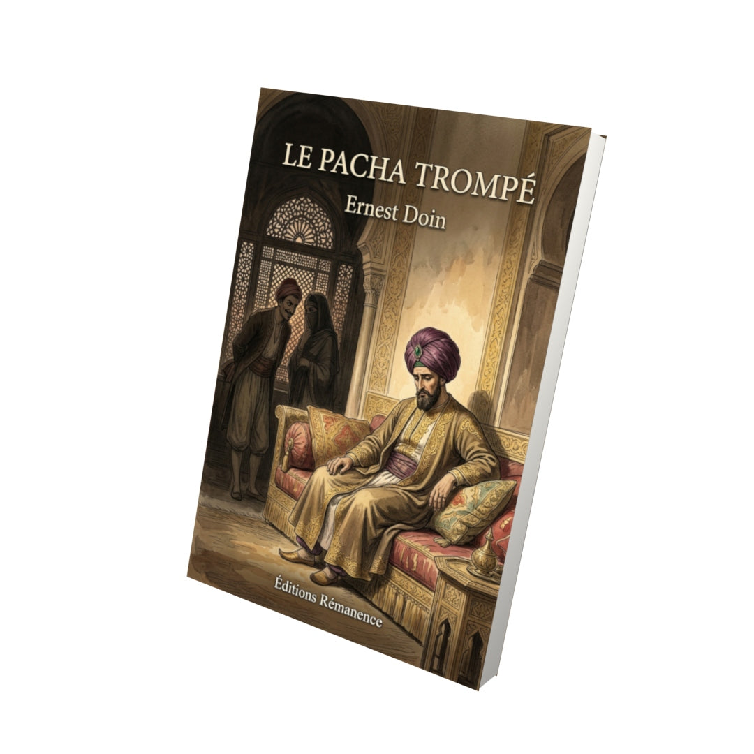 Livre Le Pacha trompé par Ernest Doin - Vue 3D - Editions Remanence