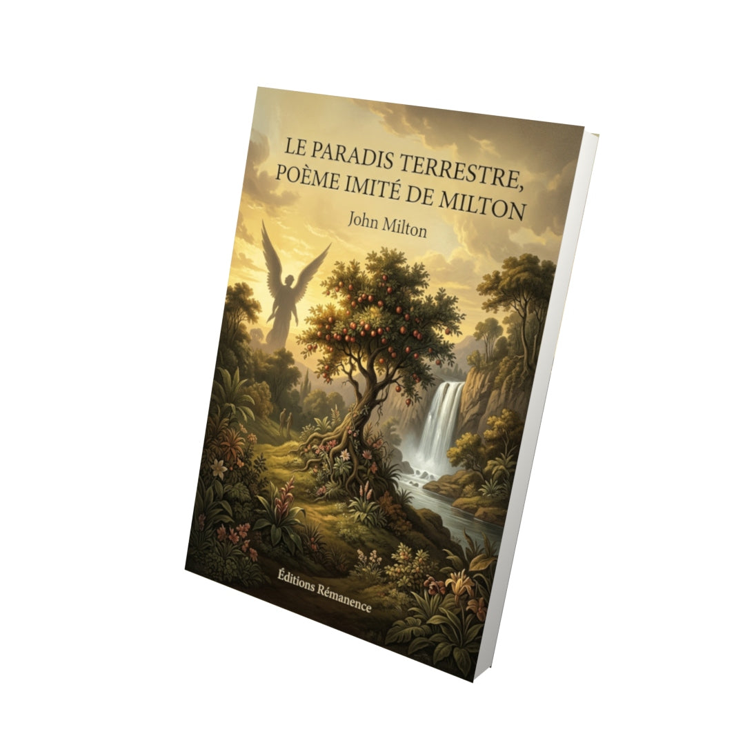 Livre Le Paradis terrestre, poème imité de Milton par John Milton - Vue 3D - Editions Remanence