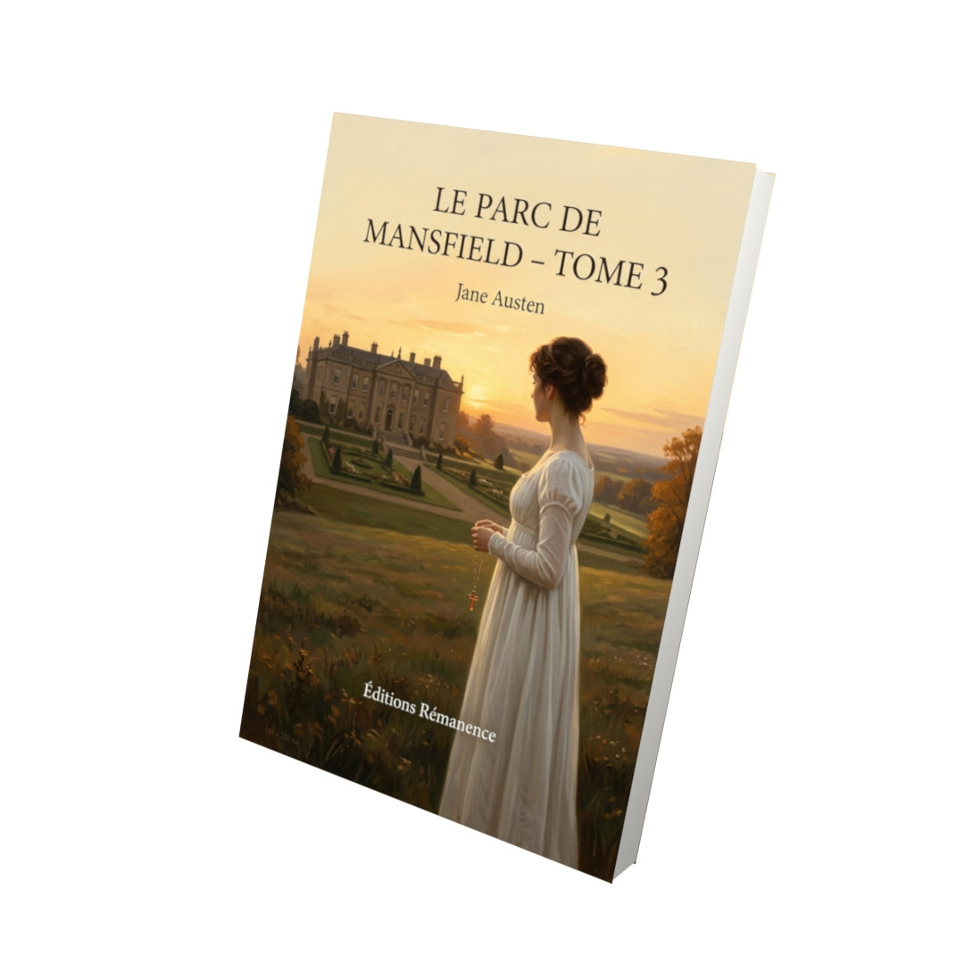 Livre Le Parc de Mansfield - Tome 3 par Jane Austen - Vue 3D - Editions Remanence
