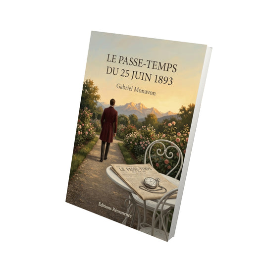Livre Le Passe-Temps du 25 juin 1893 par Gabriel Monavon - Vue 3D - Editions Remanence