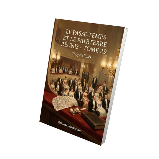 Livre Le Passe-Temps et le Parterre réunis - Tome 29 par Tony d’Ulmès - Vue 3D - Editions Remanence