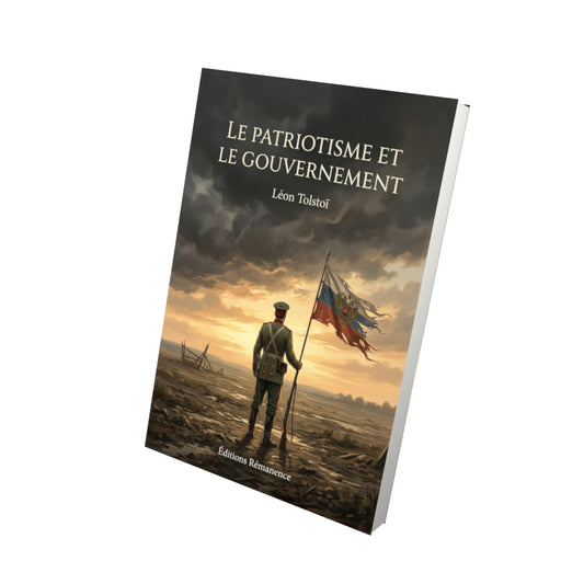 Livre Le Patriotisme et le gouvernement par Léon Tolstoï - Vue 3D - Editions Remanence